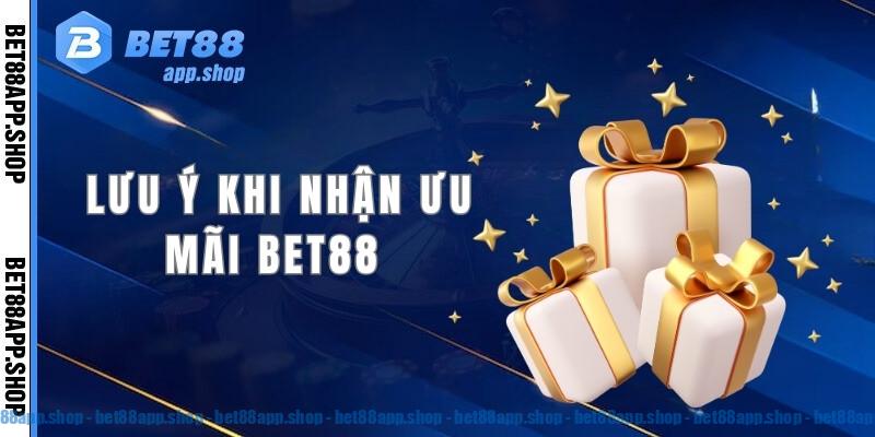 Một số chú ý quan trọng khi nhận ưu mãi Bet88