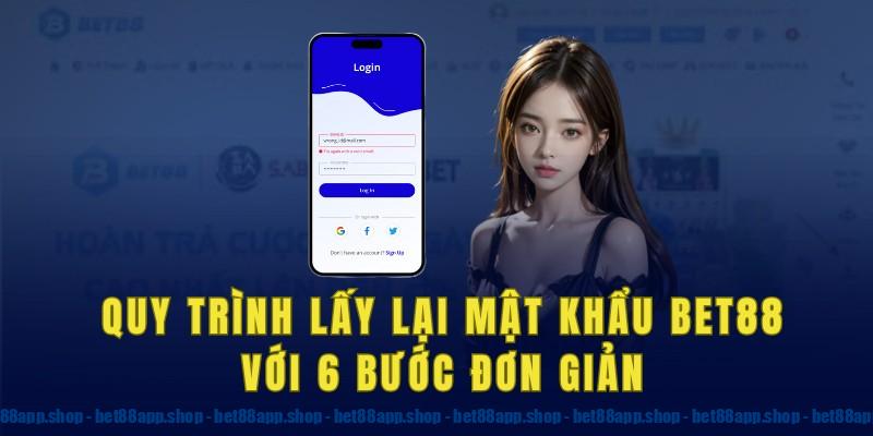 Quy trình lấy lại mật khẩu Bet88 với 6 bước đơn giản