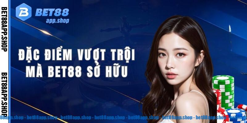 Giới thiệu bet88, đặc điểm vượt trội mà sở hữu