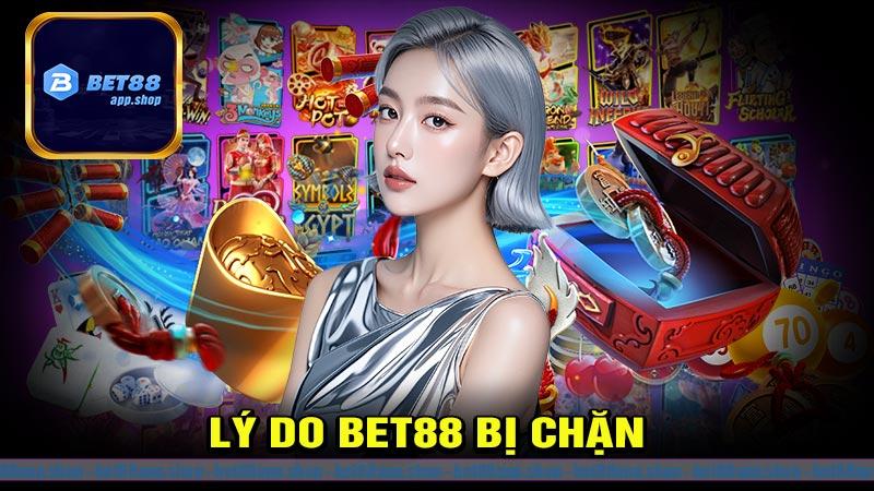 lý do bet88 bị chặn